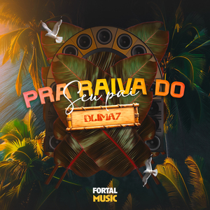 Pra Raiva Do Seu Pai (Remix)