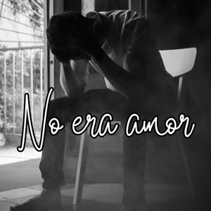No era amor
