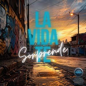 La Vida Te Sorprende