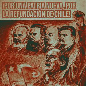 ¡Por una patria nueva, por la refundación de Chile!
