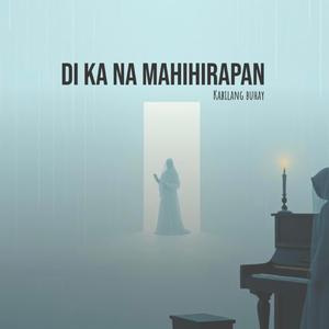Di ka na Mahihirapan