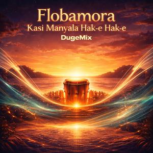 Flobamora Kasi Manyala Hak-e Hak-e