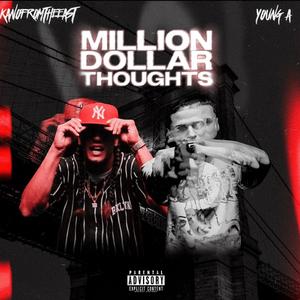 Million Dollar Thoughts (feat. Young A)
