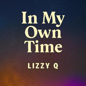 In My Own Time
