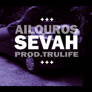 Sevah (feat. Αίλουρος & prodTrulife)