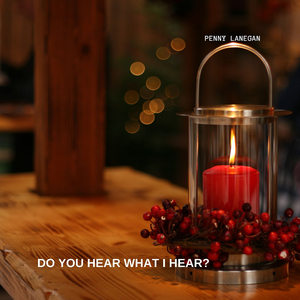 Do You Hear What I Hear?