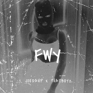 FWY (feat. ThatBoyZ)
