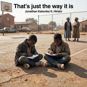 That's just the way it is (feat. Hirlain)