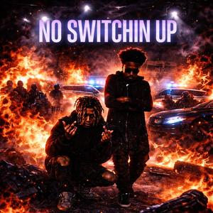 No Switchin Up (feat. 39LorrB)