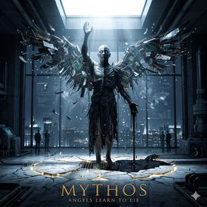 MYTHOS (Angels learned to lie) (feat. Luminaton & Annael)