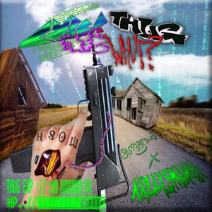 CYBER THUG OR WHUT? (feat. GUNGRAV3)