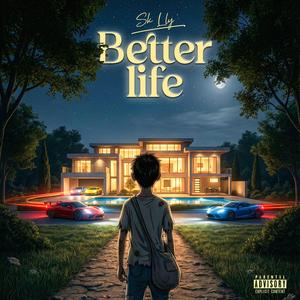 Better Life