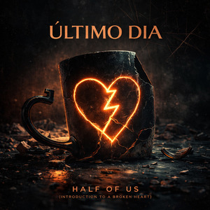 Half of us (Introduction to a Broken Heart)