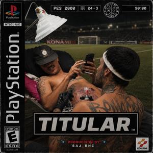 Titular (feat. Saj_bnz)