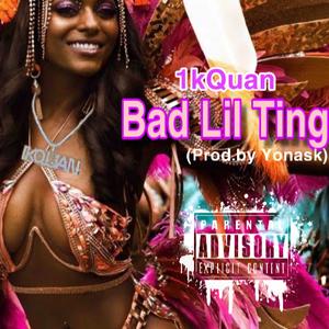Bad Lil Ting