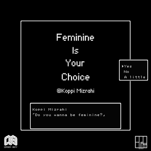 Feminine Is Your Choice