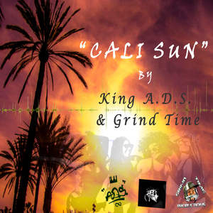 Cali Sun (feat. G.T.P. Ant B, K.U.L.A.D.E & Ray Darilla)