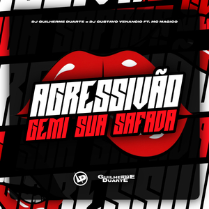 Agressivão Gemi Sua Safada