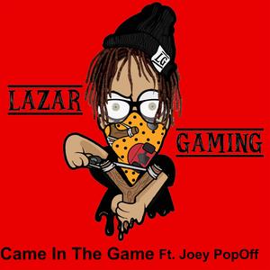 Came In The Game (feat. Joey Popoff)