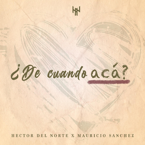 ¿De Cuando Acá?