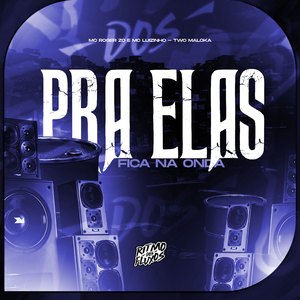 Pra Elas Fica na Onda