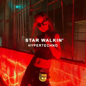 STAR WALKIN' (Sped Up)