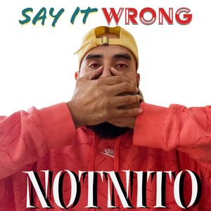 Say It Wrong