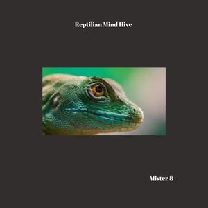 Reptilian Mind Hive