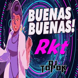 Buenas Buenas Rkt