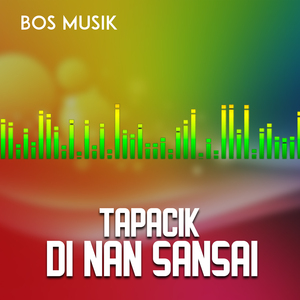 TAPACIK DI NAN SANSAI