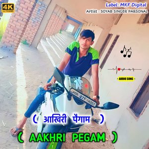 AAKHRI PEGAM