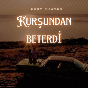 Kurşundan Beterdi