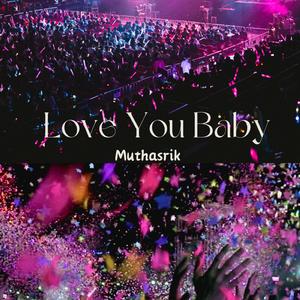 Love You Baby