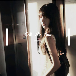 Call Me Now（DJHAIOUREMIX2)