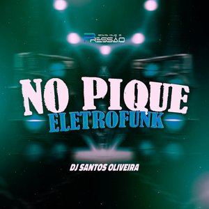No Pique (EletroFunk)