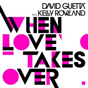 When Love Takes Over (feat. Kelly Rowland) [Electro Extended]