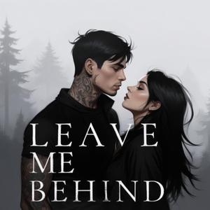 Leave Me Behind