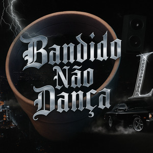 Bandido Não Dança