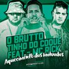 O Brutto - Aquecimento das Malvadas