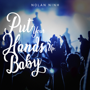 Put Your Hands Up, Baby