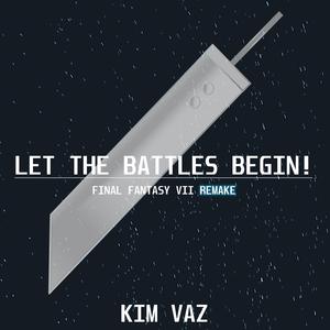 Let the Battles Begin! (From "Final Fantasy VII Remake")