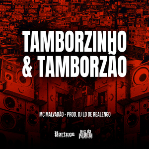 TAMBORZINHO & TAMBORZÃO