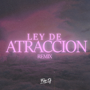 Ley De Atracción (Remix)