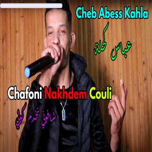 Abess Kahla Chafoni Nakhdem Couli