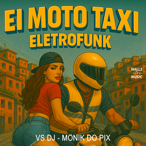 Ei Mototaxi Vs Eletrofunk