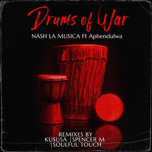 Drums of War (feat. Aphendulwa) [Spencer M Remix]