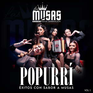 Popurrí Éxitos Con Sabor a Musas, Vol. 1: Amor de Papel / Volvi a Fallar / Todo Daria por Ti / Me Dejaste Sin Nada / Tarde Lo Conoci / Triste y Sola
