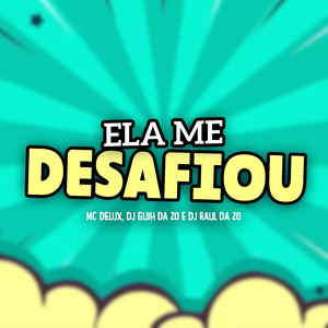 Ela Me Desafiou
