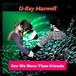 Are We More Than friends