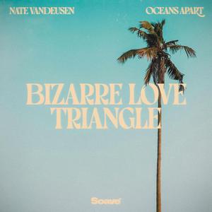 Bizarre Love Triangle